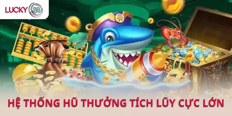 Bắn cá Jackpot mang đến cơ hội nhận thưởng rất lớn cho các cược thủ